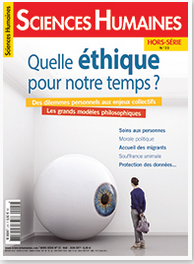 Sciences Humaines, hors-série spécial éthique Sciences Humaines, hors-série spécial éthique