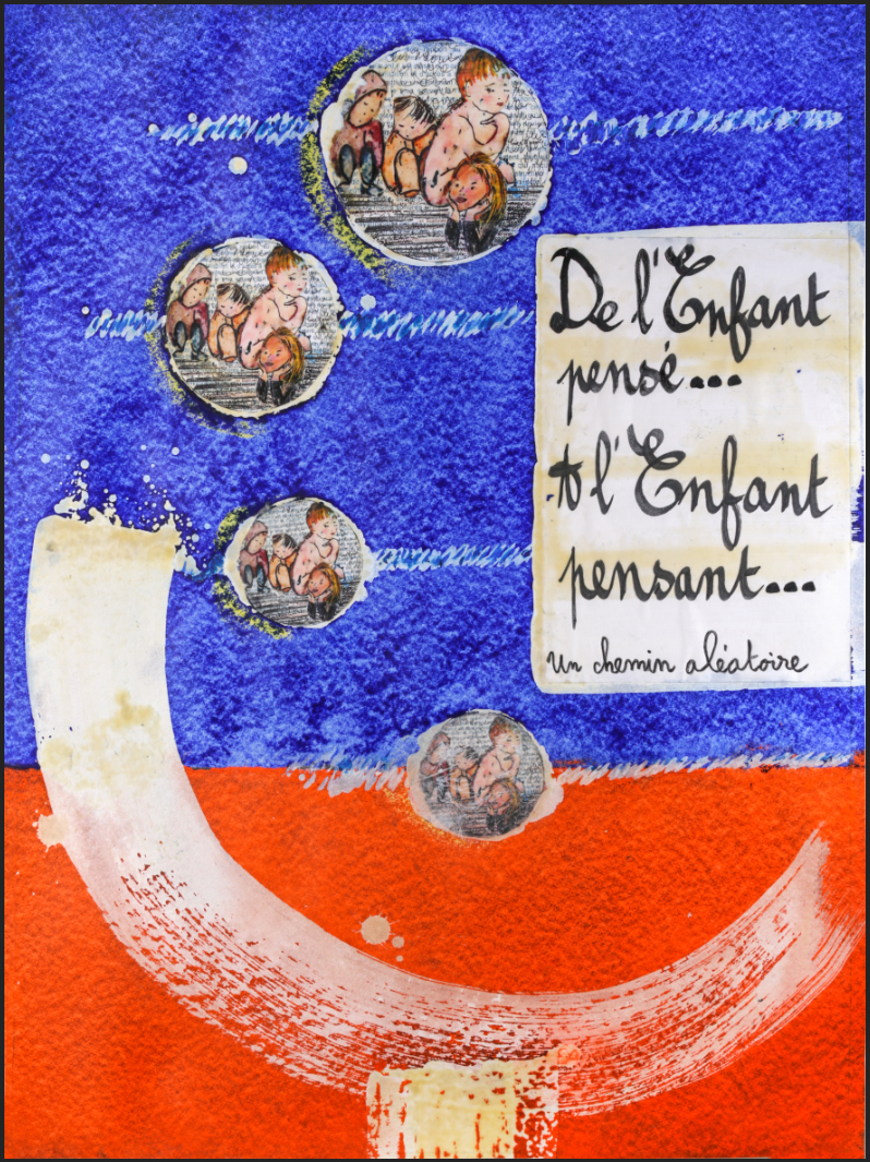De l’Enfant pensé… à l’Enfant pensant… De l’Enfant pensé… à l’Enfant pensant…