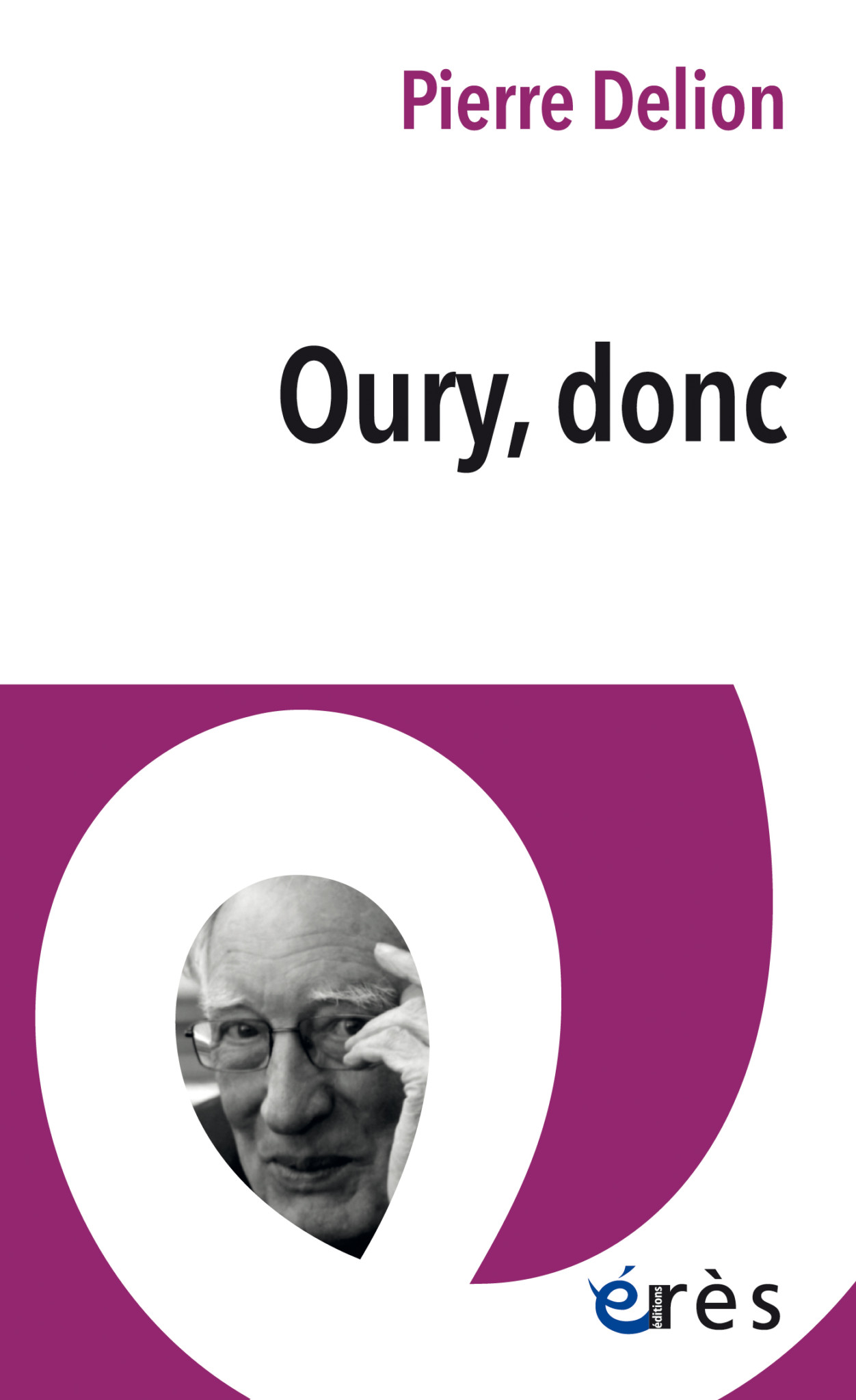 Oury, donc Santé Mentale