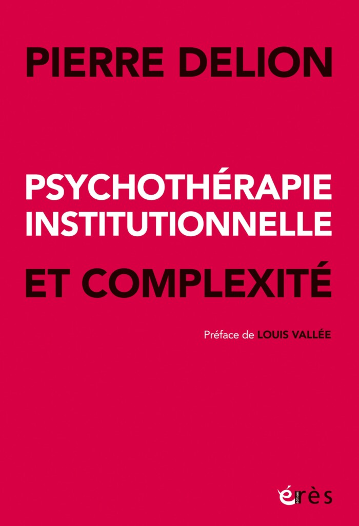 Psychothérapie institutionnelle et complexité - Santé Mentale