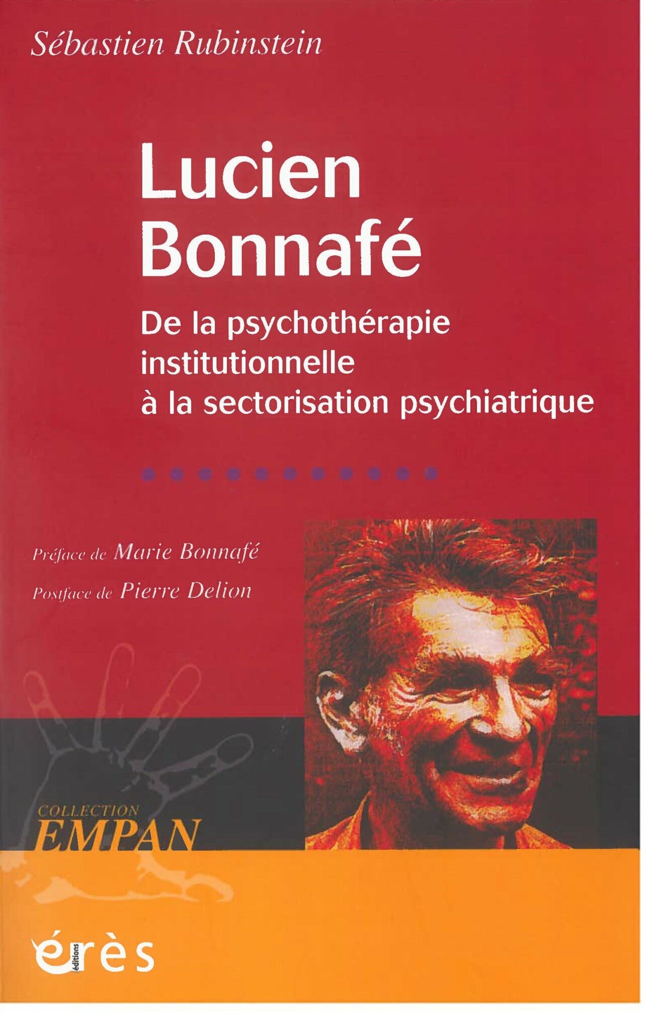 Lucien Bonnafé : de la psychothérapie institutionnelle à la sectorisation psychiatrique