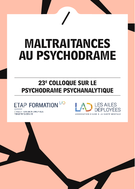 Maltraitances au psychodrame Maltraitances au psychodrame