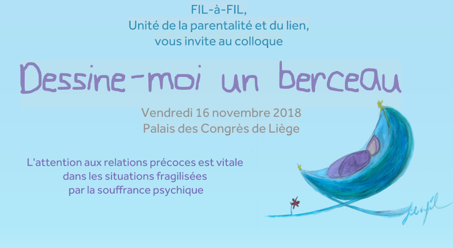 Dessine moi un berceau. L'attention aux relations précoces est vitale dans les situations fragilisées par la souffrance psychique Dessine moi un berceau. L'attention aux relations précoces est vitale dans les situations fragilisées par la souffrance psychique
