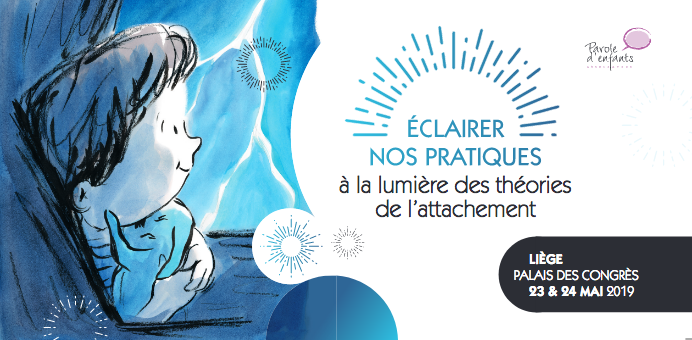 Eclairer nos pratiques, à la lumière des théories de l'attachement Eclairer nos pratiques, à la lumière des théories de l'attachement