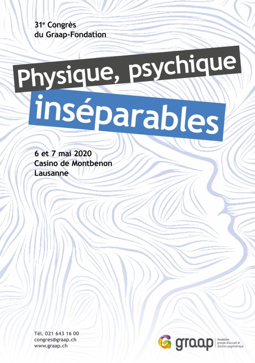 Physique, psychique, inséparables Physique, psychique, inséparables
