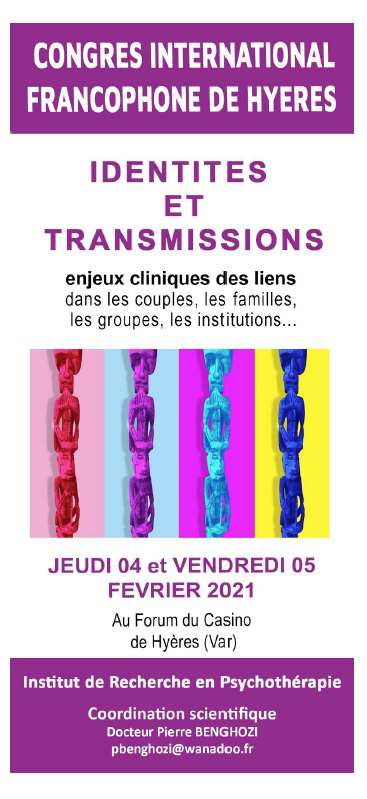 Identités et Transmissions - Enjeux cliniques des liens dans les couples, les familles, les groupes, les institutions... Identités et Transmissions - Enjeux cliniques des liens dans les couples, les familles, les groupes, les institutions...