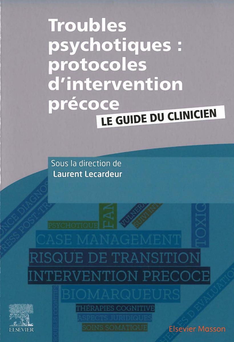 Troubles psychotiques : protocoles d'intervention précoce Troubles psychotiques : protocoles d'intervention précoce