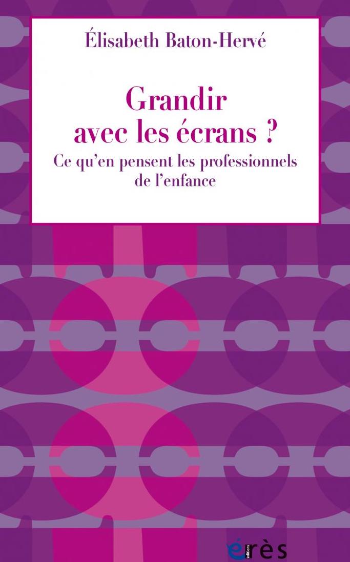 Grandir avec les écrans ? Grandir avec les écrans ?