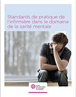 Standards de pratique infirmière en santé mentale Standards de pratique infirmière en santé mentale