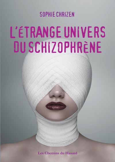 L'étrange univers du schizophrène L'étrange univers du schizophrène