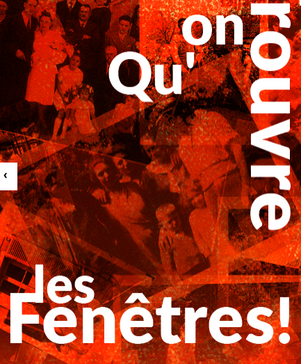« Qu’on rouvre les fenêtres ! » « Qu’on rouvre les fenêtres ! »