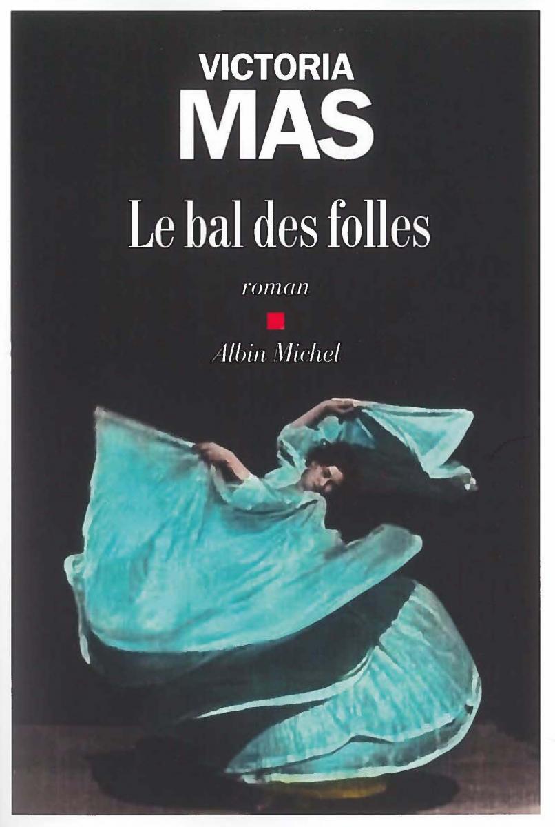 Le bal des folles Le bal des folles