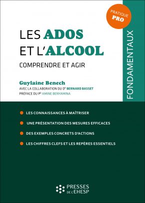 Les ados et l'alcool. Comprendre et agir Les ados et l'alcool. Comprendre et agir