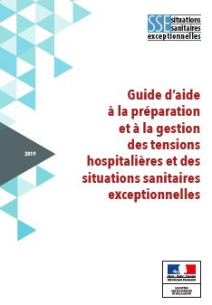 Un guide pour gérer les tensions hospitalières et situations sanitaires exceptionnelles Un guide pour gérer les tensions hospitalières et situations sanitaires exceptionnelles