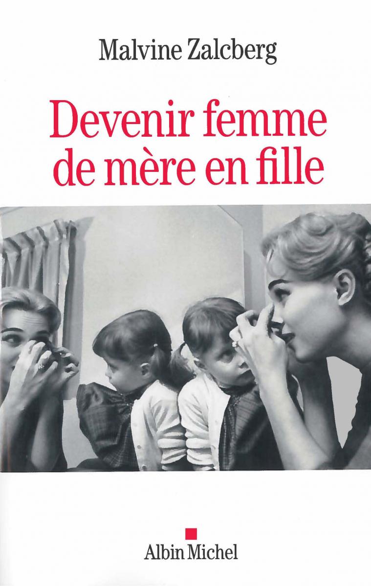 Devenir femme de mère en fille Devenir femme de mère en fille