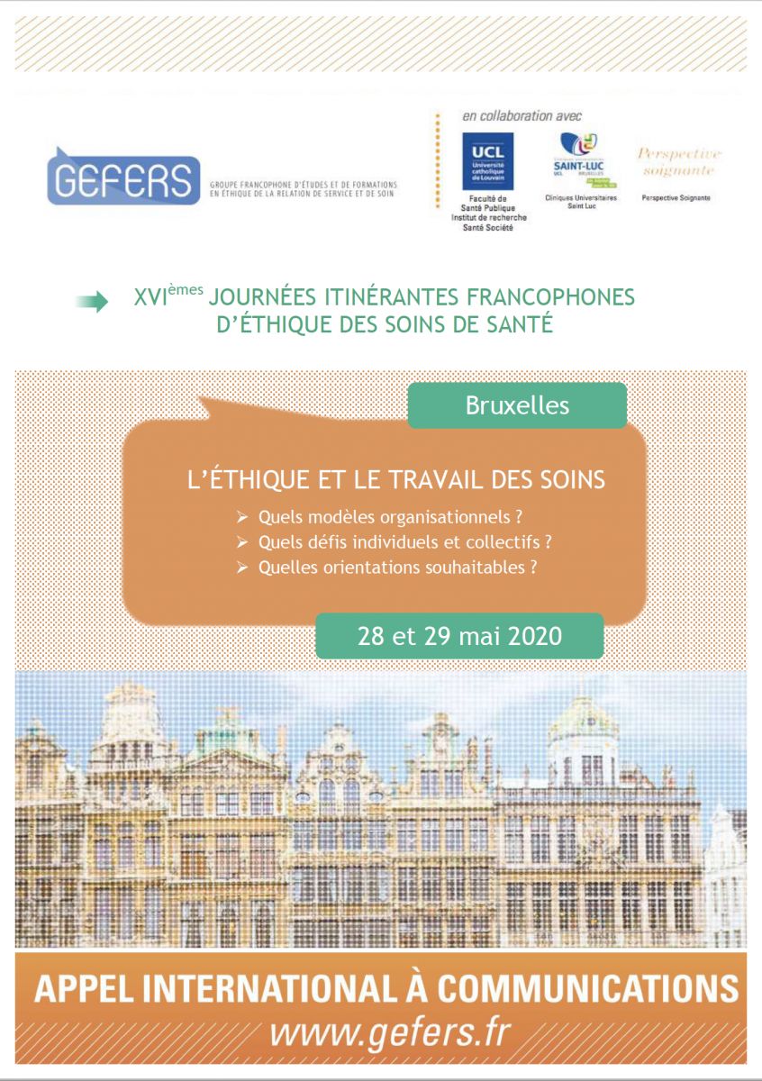 L'éthique et le travail des soins - Quels modèles organisationnels ? Quels défis individuels et collectifs? Quelles orientations souhaitables? L'éthique et le travail des soins - Quels modèles organisationnels ? Quels défis individuels et collectifs? Quelles orientations souhaitables?