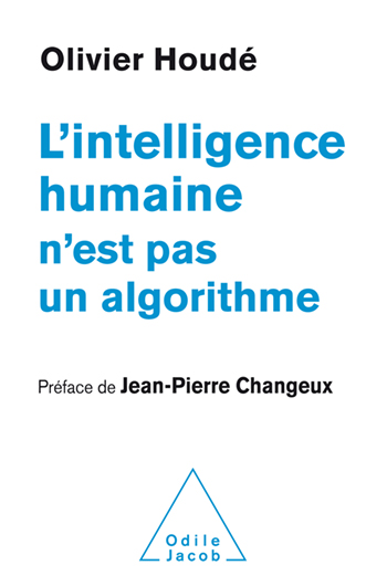 L'intelligence humaine n'est pas un algorithme L'intelligence humaine n'est pas un algorithme