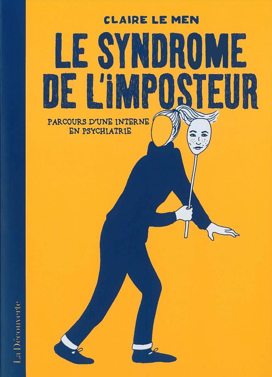 Le syndrome de l'imposteur ; parcours d'une interne en psychiatrie Le syndrome de l'imposteur ; parcours d'une interne en psychiatrie