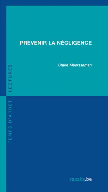 Prévenir la négligence Prévenir la négligence