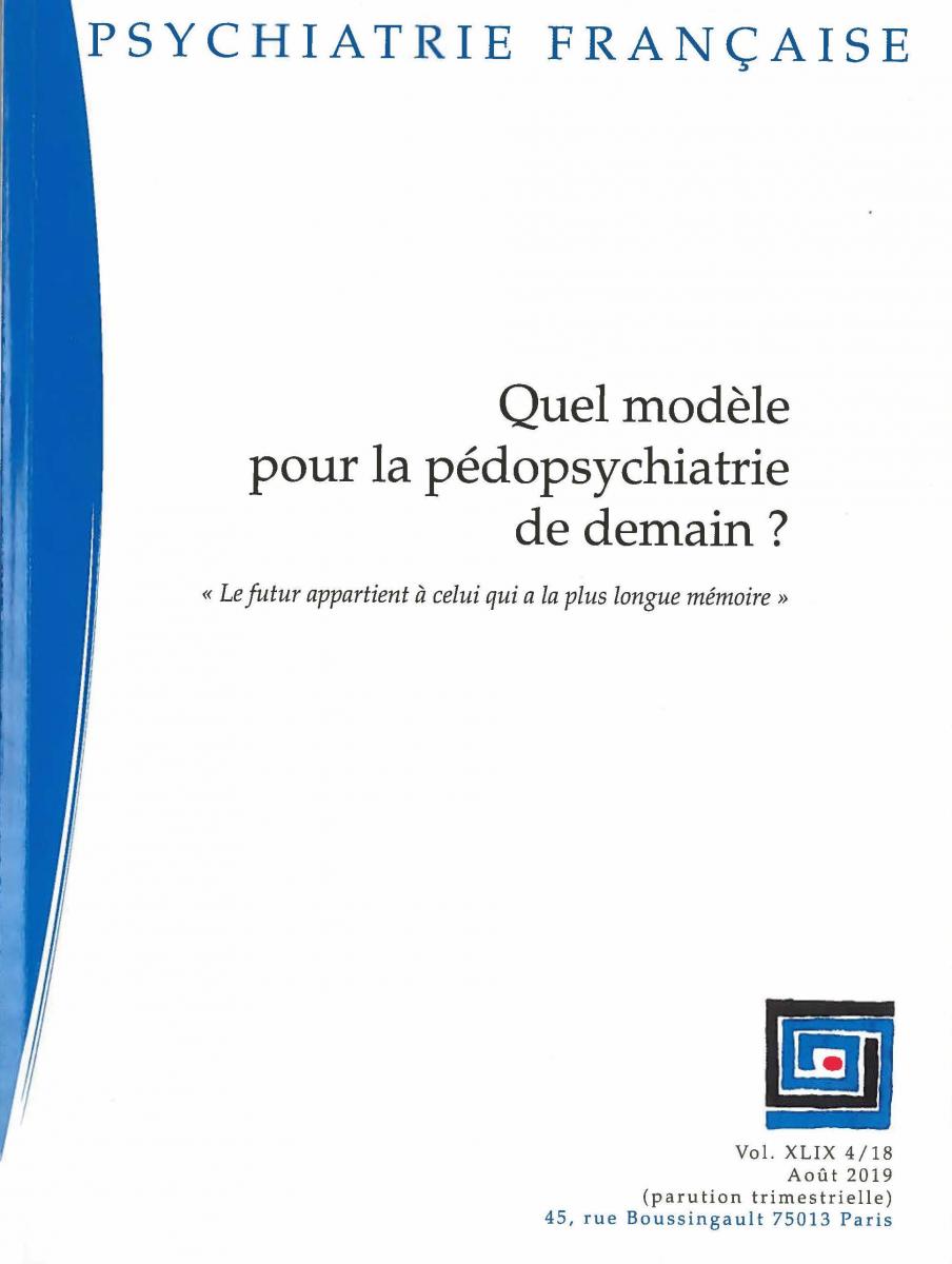 Quel modèle pour la pédopsychiatrie de demain ? Quel modèle pour la pédopsychiatrie de demain ?