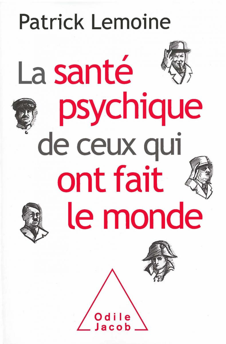 La santé psychique de ceux qui ont fait le monde La santé psychique de ceux qui ont fait le monde