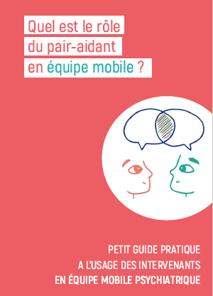 Intégrer un pair-aidant en équipe mobile Intégrer un pair-aidant en équipe mobile