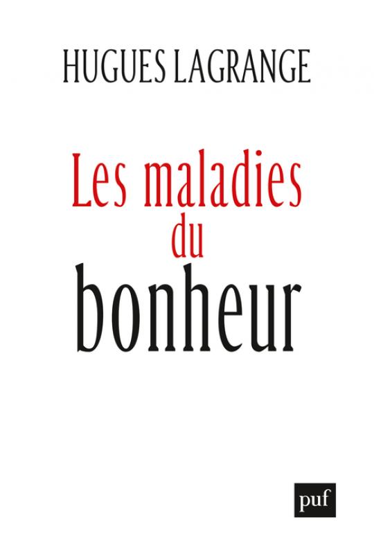 Les maladies du bonheur Les maladies du bonheur