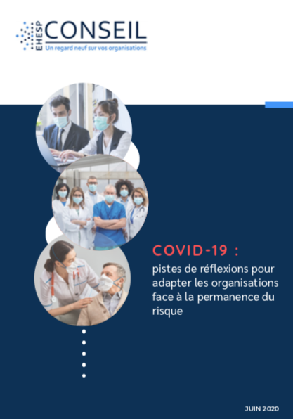 EHESP Conseil propose un mémo pour aider les établissements à gérer « l'après » Covid EHESP Conseil propose un mémo pour aider les établissements à gérer « l'après » Covid