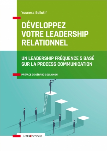 Développez votre leadership relationnel Développez votre leadership relationnel